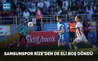 Samsunspor Rize'den De Eli Boş Döndü