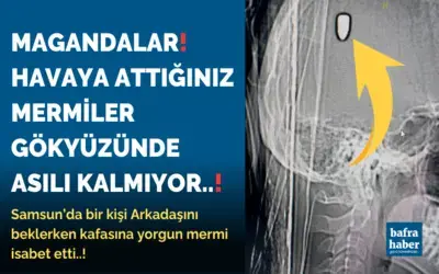 Arkadaşını beklerken kafasına yorgun mermi isabet etti