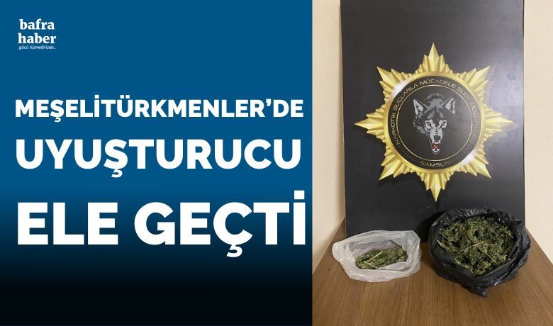 Meşelitürkmenler'de bir evde uyuşturucu ele geçti - Samsun’da narkotik polisi tarafından bir eve düzenlenen operasyonda 245,44 gram esrar ele geçirildi.
