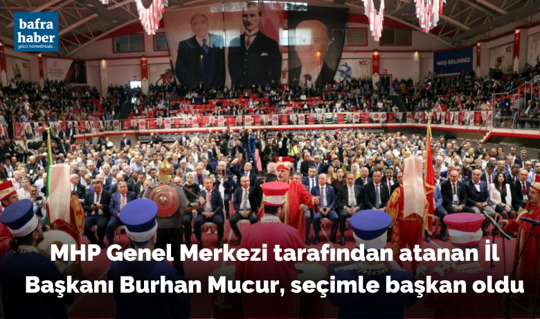 MHP Samsun İl Başkanlığı 14. Olağan Kongresi