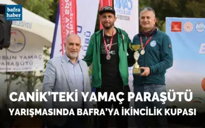 Canik’teki Yamaç Paraşütü Yarışmasında Bafra’ya İkincilik Kupası