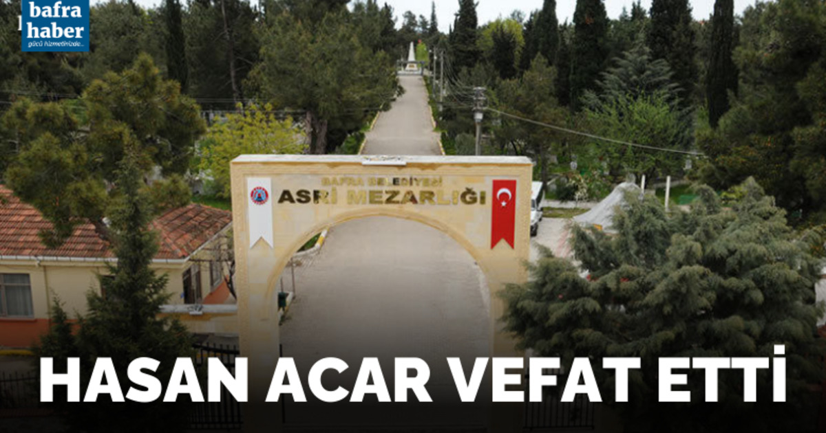 Hasan Acar Vefat Etti