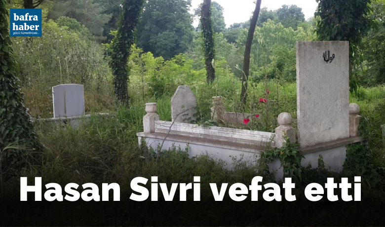 Hasan Sivri Vefat Etti