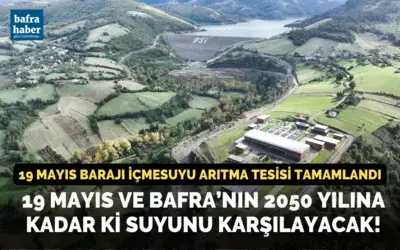 19 Mayıs Barajı İçmesuyu Arıtma Tesisi tamamlandı