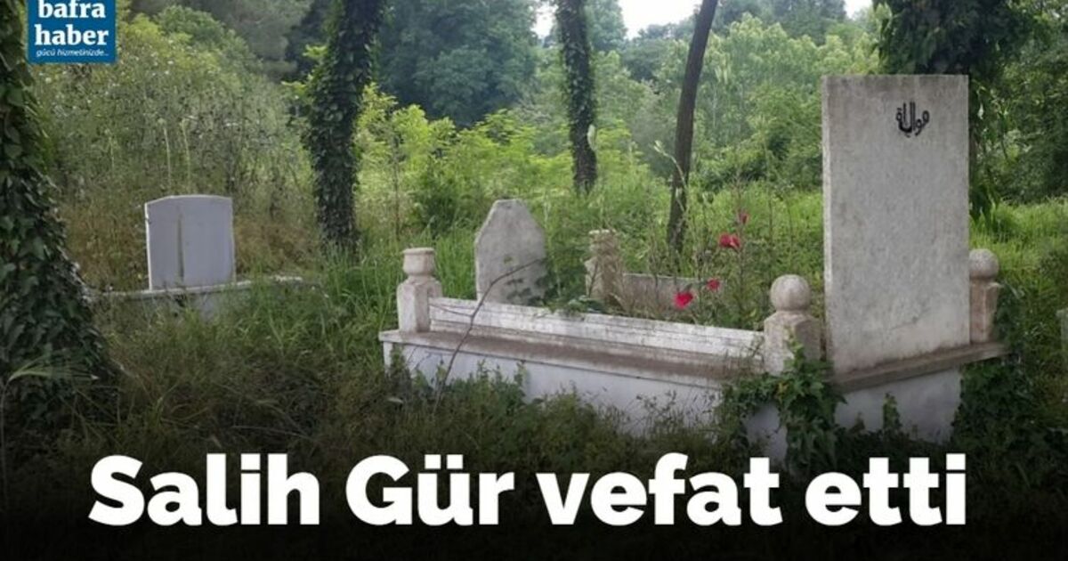 Salih Gür Vefat Etti