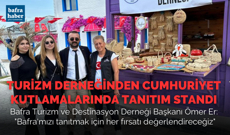 Turizm Derneği Cumhuriyet Kutlamalarında Tanıtım Standı Açtı