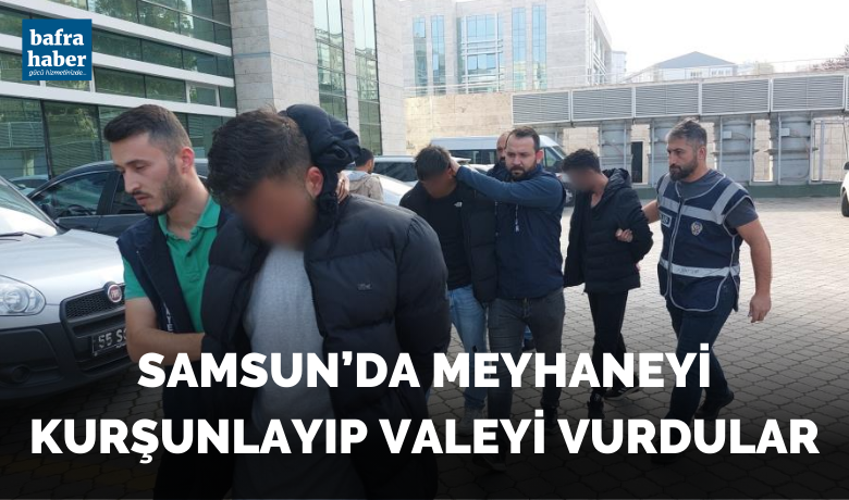 Samsun'da Meyhaneyi kurşunlayıp valeyi vurdular - Samsun’da meyhaneye silahlı saldırı düzenleyip valeyi sırtından vurarak ağır yaralayan 3 kişi yakalandı.
