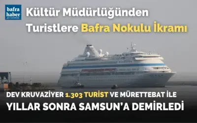 Dev kruvaziyer bin 303 turist ve mürettebat ile yıllar sonra Samsun’a demirledi