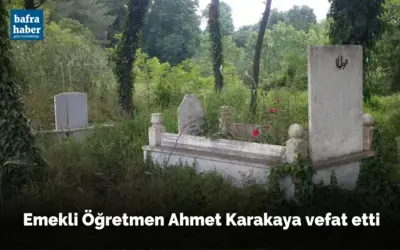 Emekli Öğretmen Ahmet Karakaya Vefat Etti 