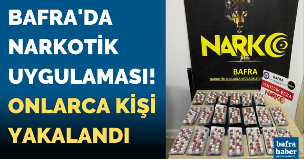 Bafra’da narkotik uygulaması: Onlarca kişi yakalandı