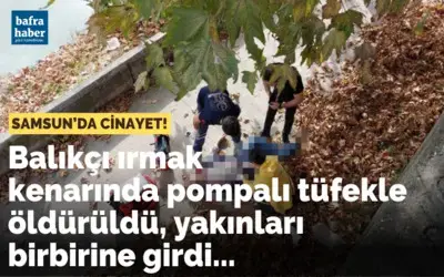 Balıkçı ırmak kenarında pompalı tüfekle öldürüldü