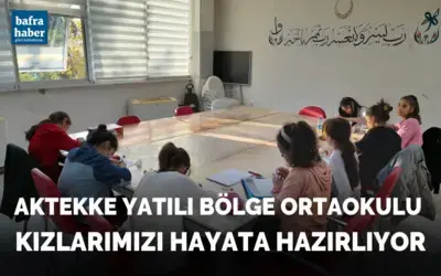 Bafra Aktekke Yatılı Bölge Ortaokulu Kızlarımızı Hayata Hazırlıyor