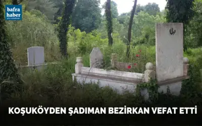 Şadıman Bezirkan Vefat Etti