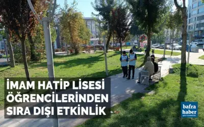 Bafra İmam Hatip Lisesi Öğrencilerinden Sıra Dışı Etkinlik
