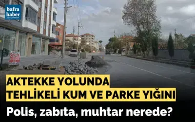 Aktekke Yolunda Tehlikeli Kum Ve Parke Yığını