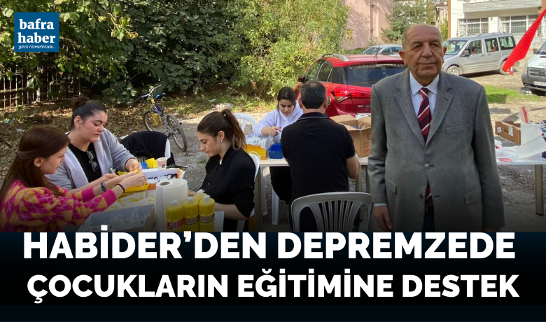 Habider’den Depremzede Çocukların Eğitimine Destek