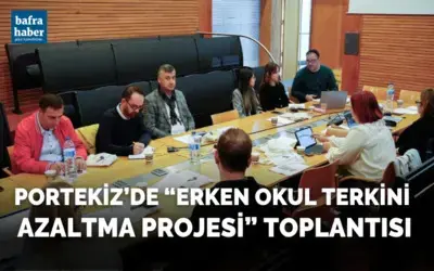 Portekiz’de Erken Okul Terkini Azaltma Projesi Toplantısı