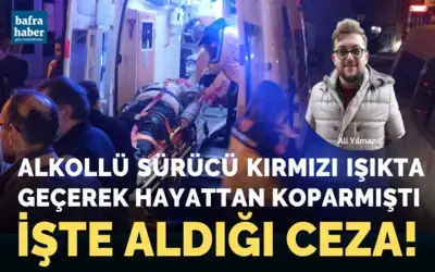 Alkollü Sürücü Kırmızı Işıkta Geçerek Hayattan Koparmıştı