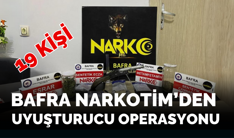 Bafra Narkotikten uyuşturucu operasyonu - Samsun’da polis tarafından Bafra ve 19 Mayıs ilçelerinde düzenlenen uyuşturucu operasyonunda 19 kişi yakalandı.