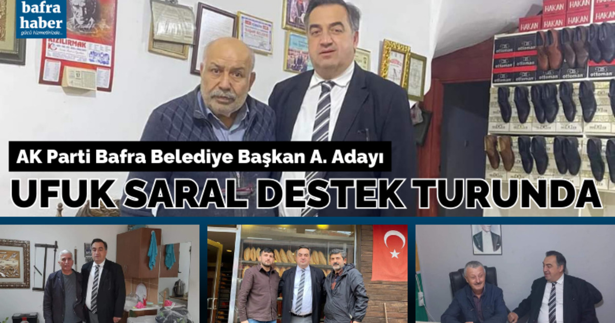Belediye Başkan A. Adayı Ufuk Saral Destek Turunda
