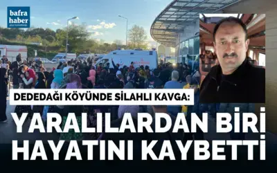 Dededağı Köyünde Silahlı Kavga: 1 Ölü, 2 Yaralı 