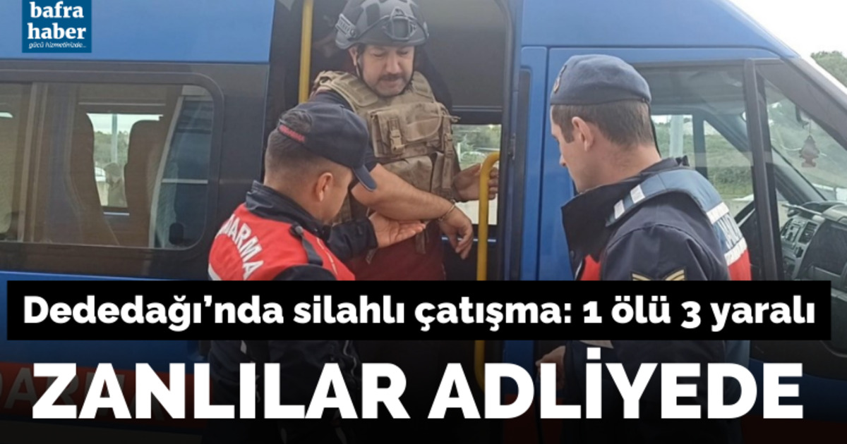 Bafra'da 1 kişinin öldüğü, 3 kişinin yaralandığı olayın zanlıları adliyede
