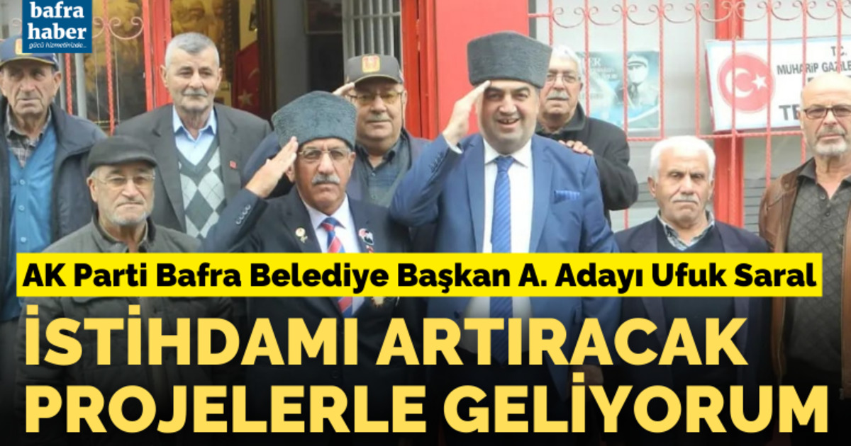 Ufuk Saral: İstihdamı Artıracak Projelerle Geliyorum