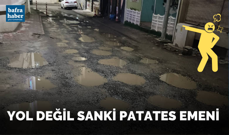 Bafra'da Yollar Patates Emeni Gibi