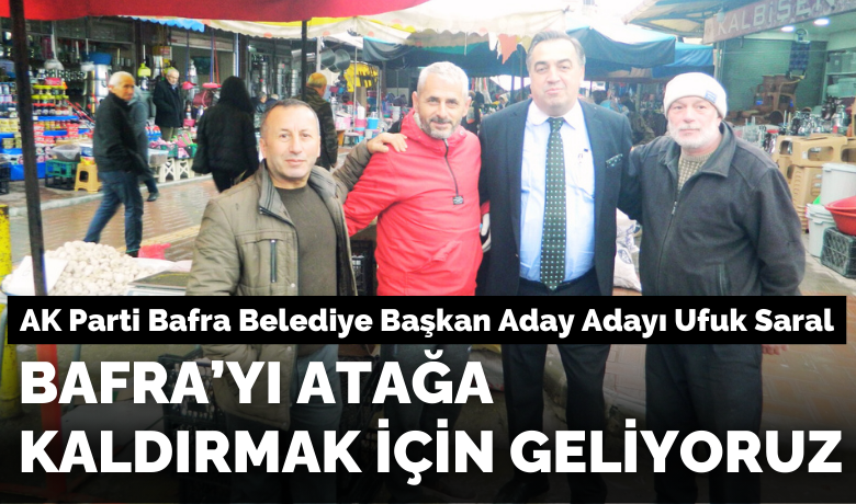 Ufuk Saral, Bafra’yı Atağa Geçirmek İçin Geliyoruz - Ak Parti Bafra Belediye Başkan Aday Adayı Ufuk Saral, gün içinde yapmış olduğu ziyaretlerini paylaştı.