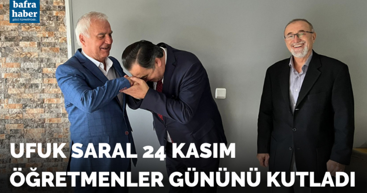 Ufuk Saral 24 Kasım Öğretmenler Gününü Kutladı