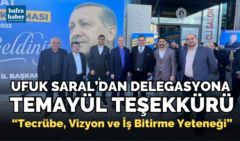 Ufuk Saral’dan Delegasyona Temayül Teşekkürü - AK Parti Bafra Belediye Başkan A. Adayı Ufuk Saral, temayül yoklamasına katılan tüm delegasyona teşekkür etti ve bir mesaj yayımladı. 