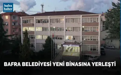 Bafra Belediyesi Yeni Binasında Hizmete Başladı