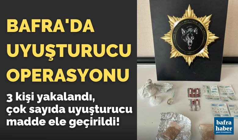 Bafra'da Uyuşturucu Operasyonu