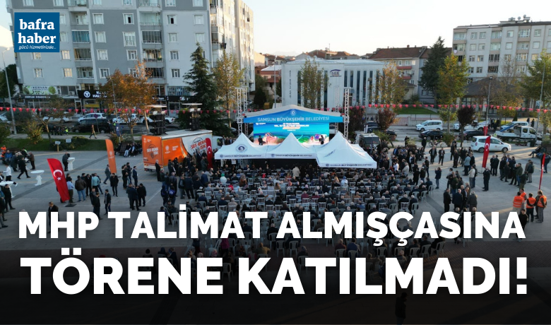 MHP Talimat Almışçasına Törene Katılmadı!
