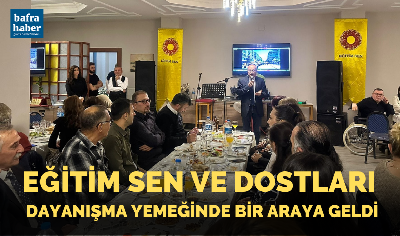 Bafra Eğitim Sen’den Dayanışma Yemeği