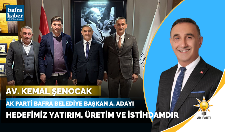 Kemal Şenocak: Hedefimiz Yatırım, Üretim Ve İstihdamdır                              