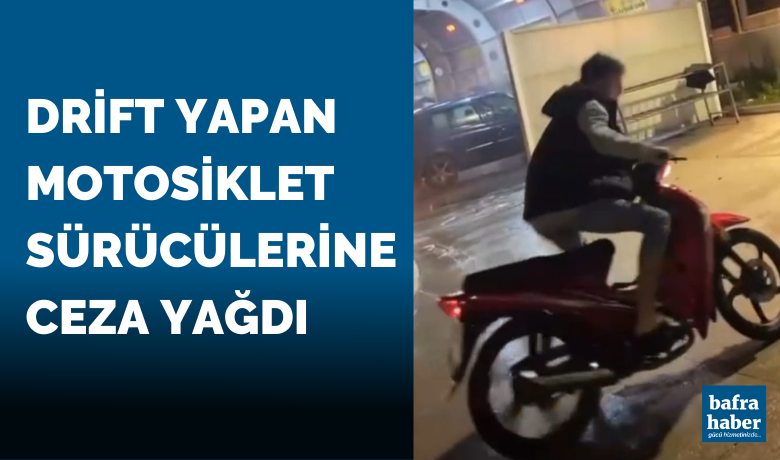 Drift yapan motosiklet sürücülerine ceza yağdı