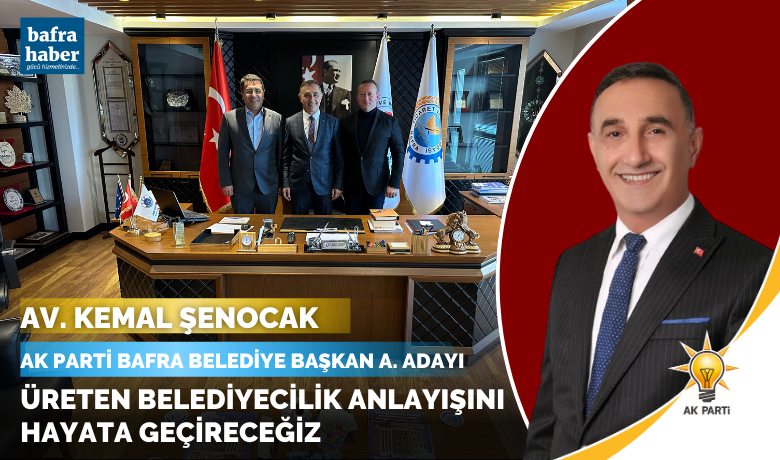 Surmanset kemal senocak ureten belediyecilik anlayisini hayata gecirecegiz