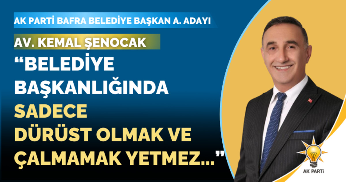 Kemal Şenocak: Belediye Başkanlığında Sadece Dürüst Olmak Yetmez...