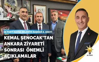 Ankara Ziyareti Sonrası Kemal Şenocak'tan Önemli açıklamalar