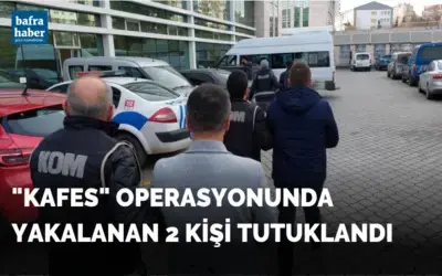 "Kafes" operasyonunda yakalanan 2 kişi tutuklandı