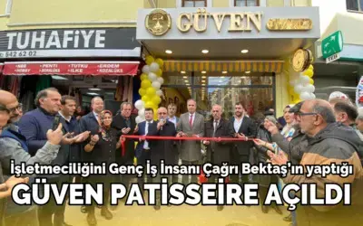 Güven Patisserie Törenle Hizmete Açıldı