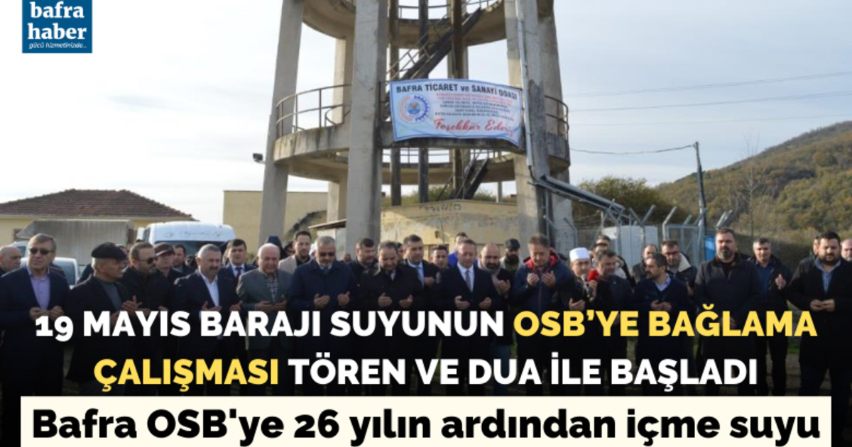 Bafra OSB’ye 26 yılın ardından içme suyu