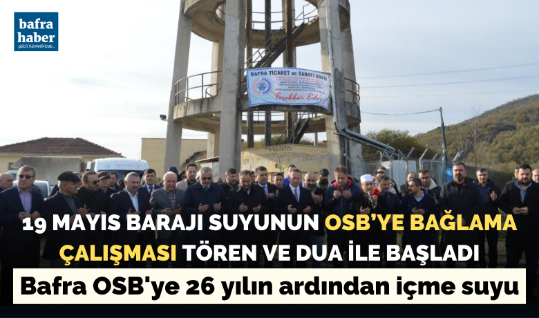 Bafra OSB’ye 26 yılın ardından içme suyu - Samsun’un Bafra ilçesindeki organize sanayi bölgesine (OSB) 26 yılın ardından içme suyu hattı için çalışmalar başlatıldı. Samsun Büyükşehir Belediyesi Su ve Kanalizasyon İdaresi İdaresi Genel Müdürü (SASKİ) Bahattin Yanık, "Planlarımıza göre 1 ay içerisinde bu hattı yaparak, saatte 200 metreküp memba kalitesindeki suyu ulaştıracağız" dedi.