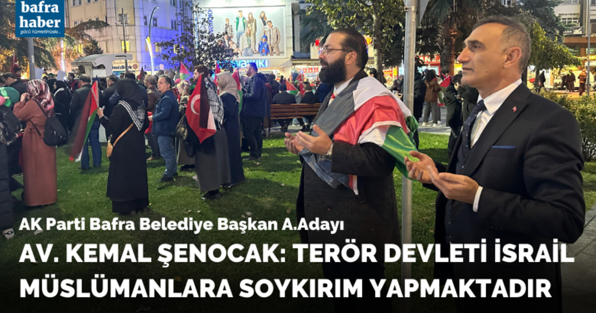 Kemal Şenocak: Terör Devleti İsrail Müslümanlara Soykırım Yapmaktadır.                           