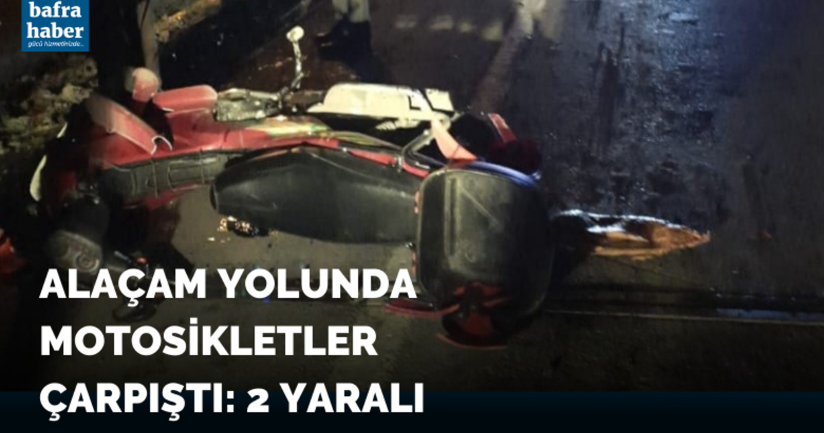 Alaçam yolunda motosikletler çarpıştı: 2 yaralı