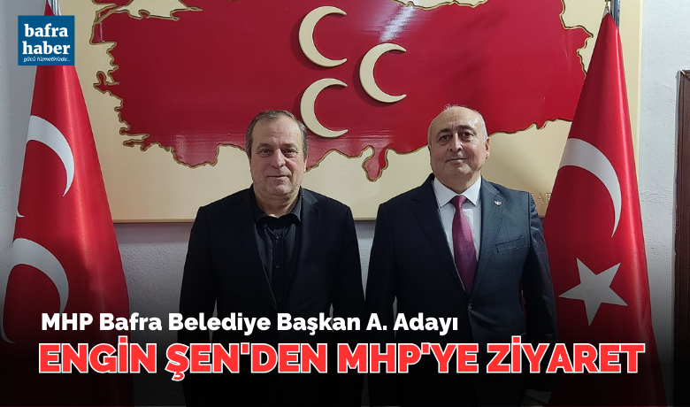 Engin Şen'den MHP'ye ziyaret - MHP Belediye Başkan A. Adayı Engin Şen'den MHP İlçe Teşkilatına Ziyaret