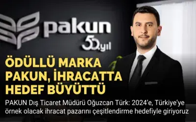 Ödüllü Marka Pakun, İhracatta Hedef Büyüttü