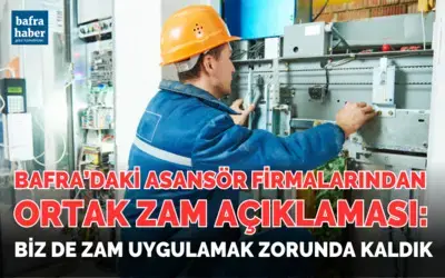 Bafra’daki Asansör Firmalarından Zam Açıklaması