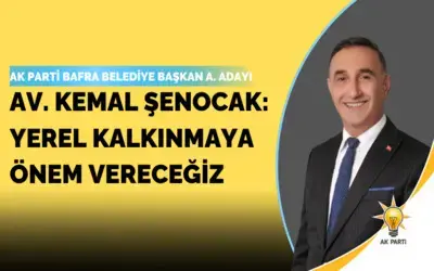 Kemal Şenocak: Yerel Kalkınmaya Önem Vereceğiz 